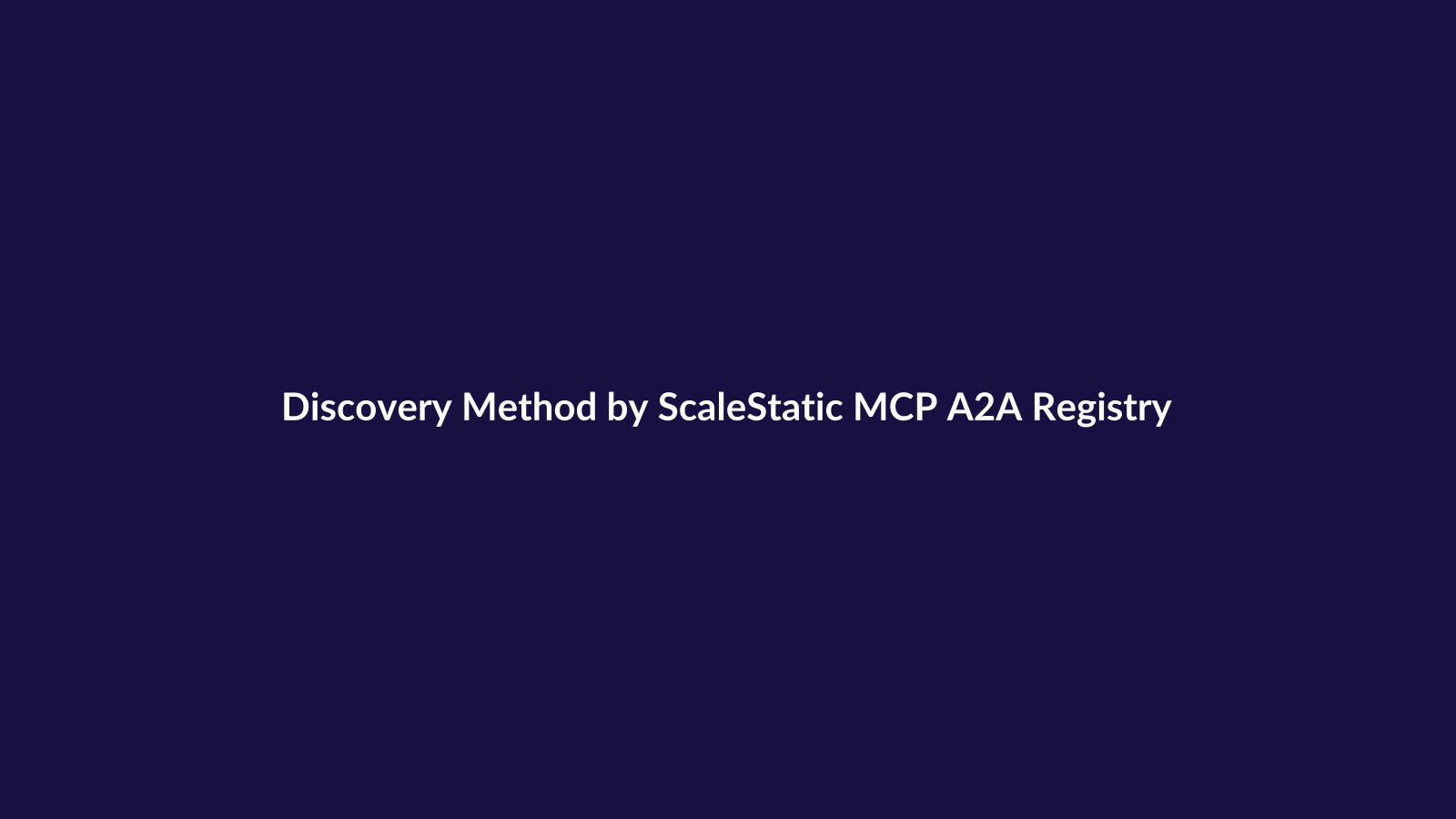 AI agent discovery decision framework comparing static configuration MCP tool lists A2A Agent Cards and registries by scale